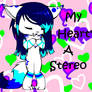 my heart's a stereo