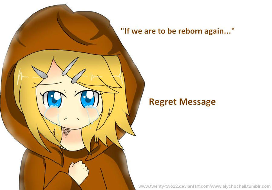 Regret Message by Twenty-Two22 on DeviantArt
