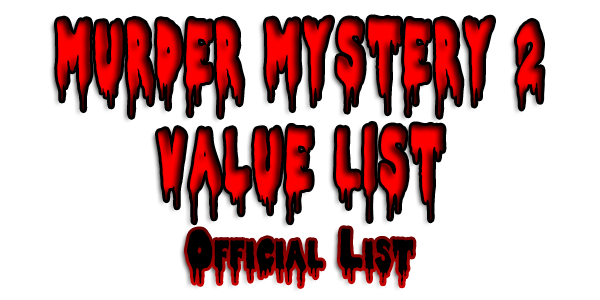 Mm2 Valuelist By Iflariuxrbx On Deviantart