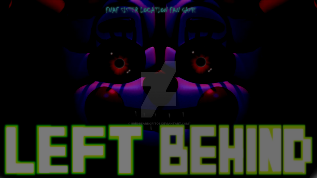 Left Behind Sister Location Fan Game By Bredbeardoritos On