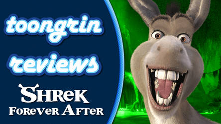 Shrek Forever After | ToonGrin Reviews
