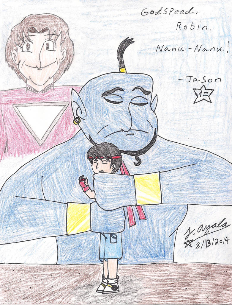 Nanu Robi Godspeed, Robin Williams. Nanu-Nanu! by AnimeJason2010 on DeviantArt