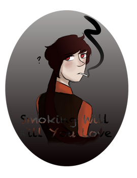 Smoking Will Kill You Love