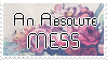 An Absolute Mess [Stamp]