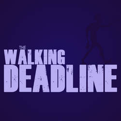 The Walking Deadline