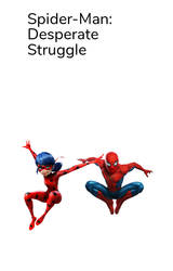 Spider-Man: Desperate struggle poster