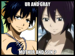 UR AND GRAY: MOTHER AND SON?