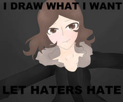 LET HATERS HATE C: