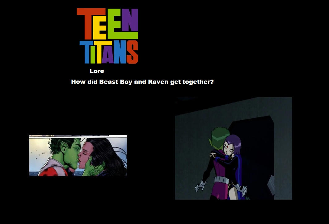 Tt How Did Beast Boy And Raven Get Together By Josh On Deviantart Tt How Did Beast Boy And Raven Get Together By Josh On Deviantart