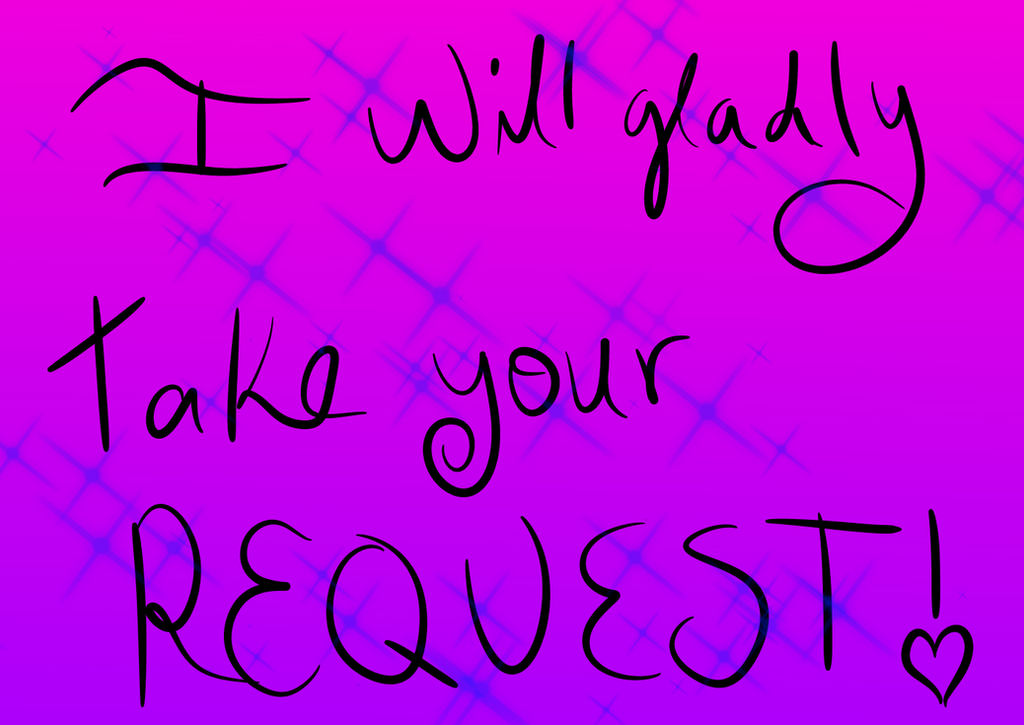 Taking Your Request