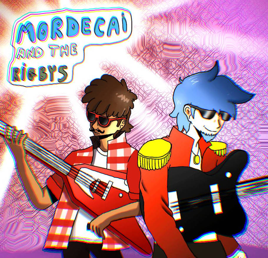 Mordecai and the Rigbys by MrJonesy18 on DeviantArt
