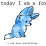 Today I am a fox