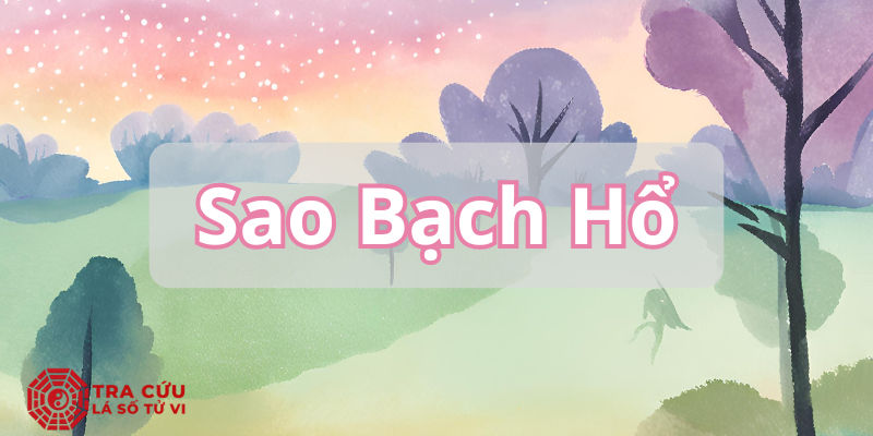 Sao Bạch Hổ Trong Tử Vi