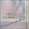 Hearts Are Made Of Stone