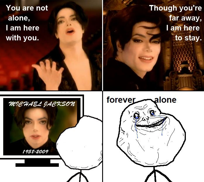 You are not forever alone