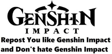 Repost if you Like Genshin Impact