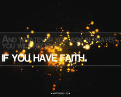 If you have faith