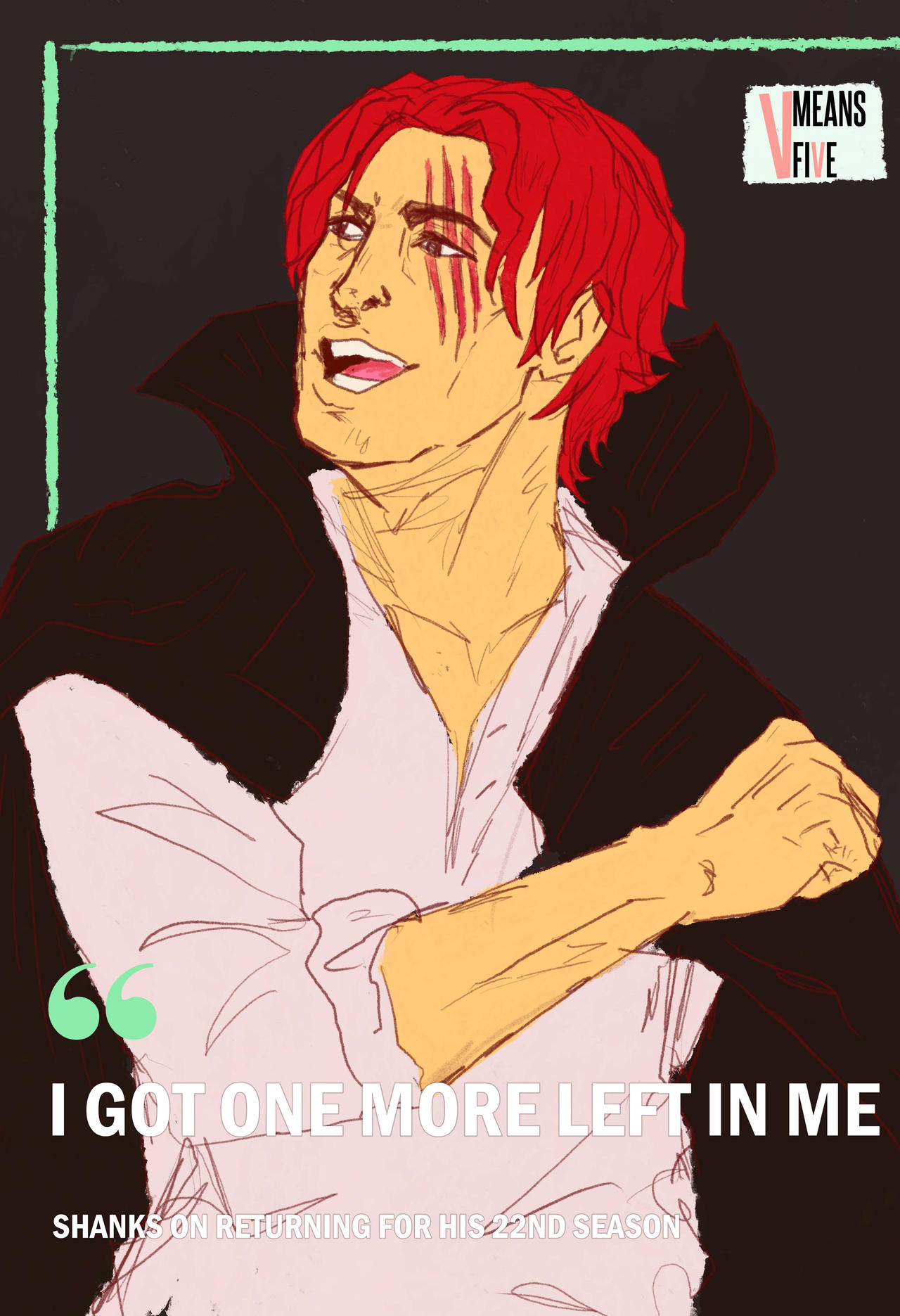 Shanks I Got One More Left In Me by vmeansfive on DeviantArt