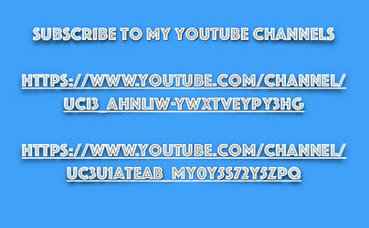 Subscribe To My Youtube Channels