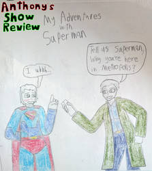 Show Review: My Adventures with Superman