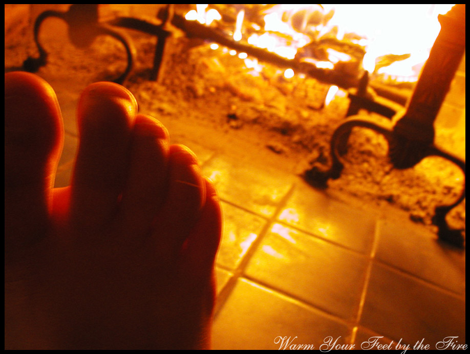 Warm Your Feet by the Fire - 2