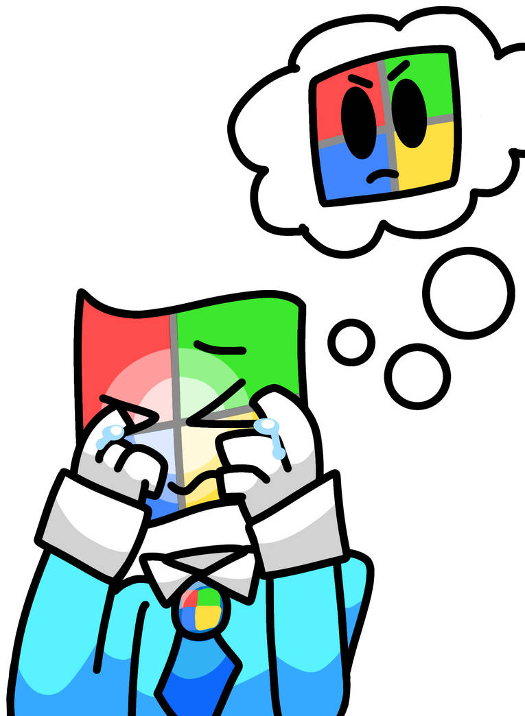 Windows 7 crying because of Microsoft by Charmy177 on DeviantArt