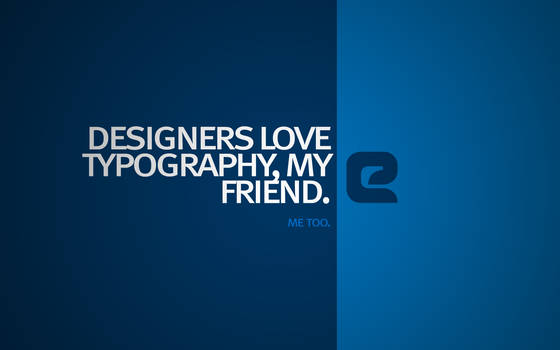 Designers love Typography