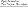 Eight facts about your Original Character