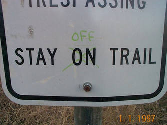 stay OFF the trail