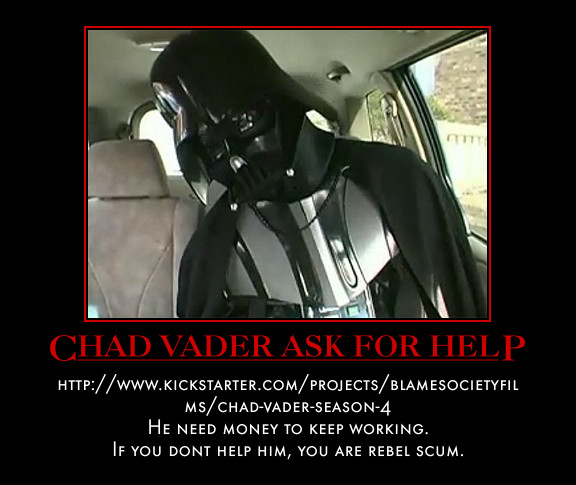 Chad Vader Needs Help