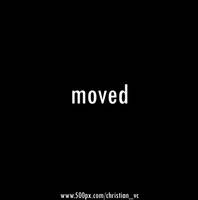 moved