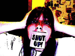 Shut Up ????