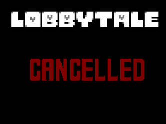 Lobbytale Cancelled