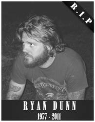 R.I.P Ryan Dunn