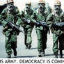 Democracy is coming