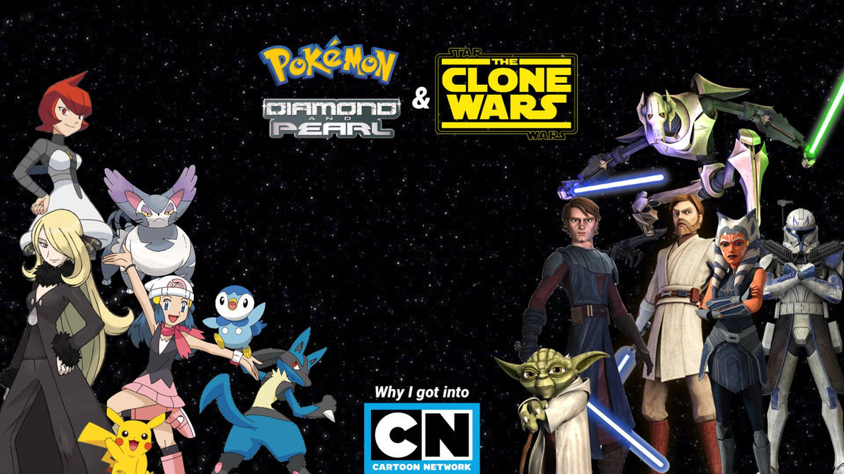 How Pokemon and Clone Wars got me into CN by DropBox5555 on DeviantArt