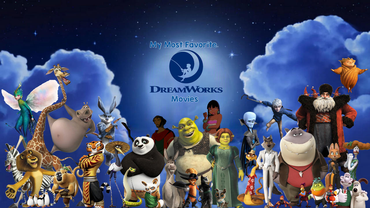 Dreamworks Sleep My Most Favorite DreamWorks Movies by SMCLightGuardian on DeviantArt