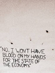 I wont have blood on my hands...