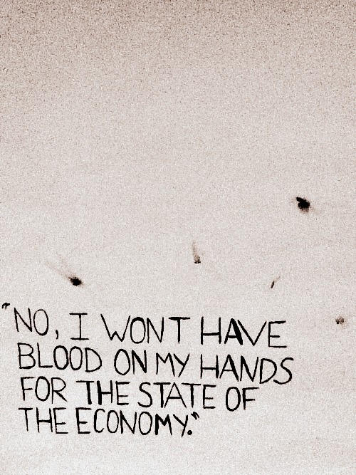 I wont have blood on my hands...