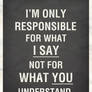 I'm Only Responsible for...