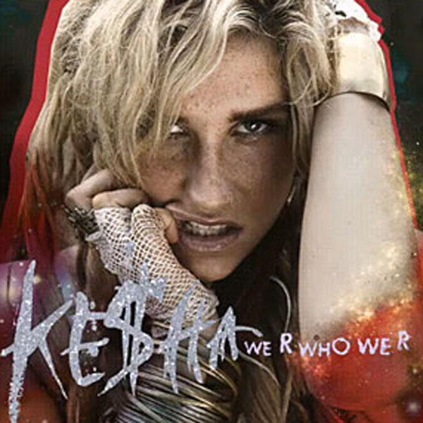 Kesha We R Who We R