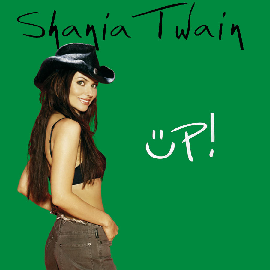 Shania Twain Up Green cover by SkipCool33 on DeviantArt