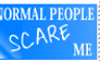 Normal People Scare Me Stamp