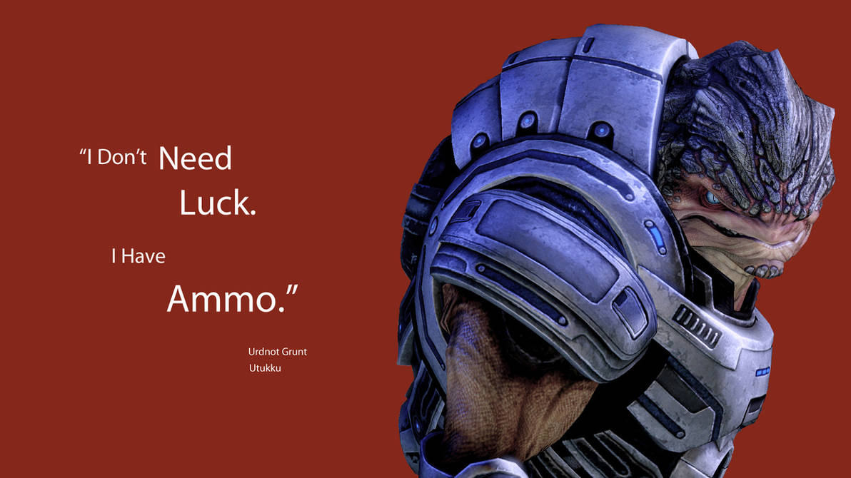 ME3 Quotes : Grunt by Armidillard on DeviantArt ME3 Quotes : Grunt by Armidillard on DeviantArt