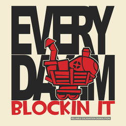 Every Day Im Blockin It