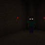 Herobrine's Redstone torch tunnels..