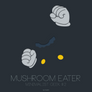 Minimalist Geek #2 - Mushroom Eater