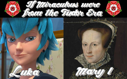 Luka as Mary I