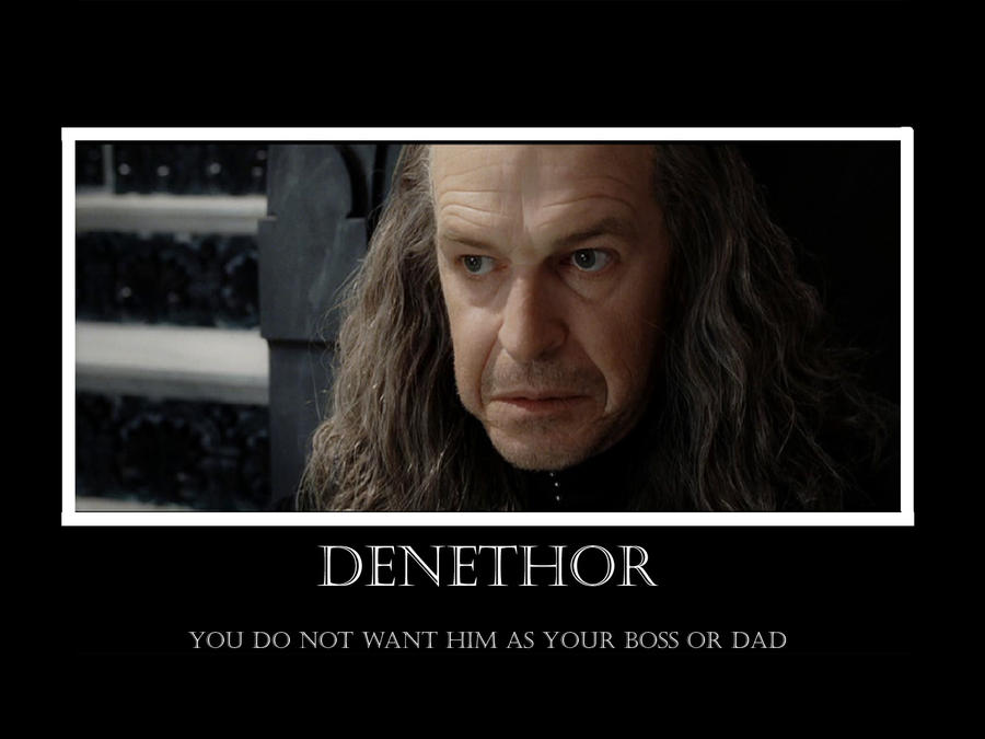 Denethor Food Denethor demotional by SaberVow999 on DeviantArt