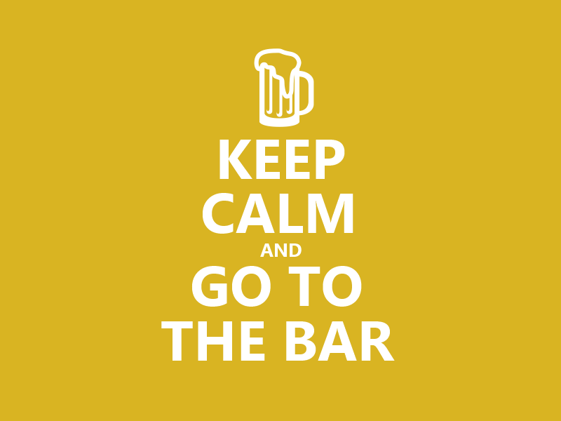 Keep Calm #050 - And Go To The Bar